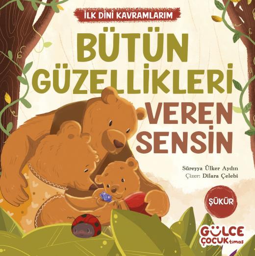 butun-guzellikleri-veren-sensin---ilk-dini-kavramlarim-sukur-9786256360648.jpg