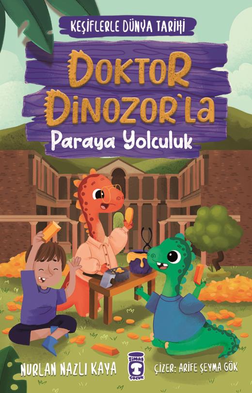 doktor-dinozorla-paraya-yolculuk---kesiflerle-dunya-tarihi-3-9786256581715.jpg