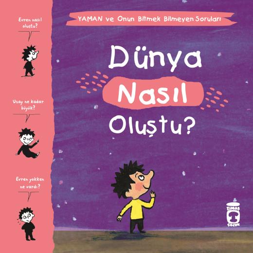 dunya-nasil-olustu---yaman-ve-onun-bitmek-bilmeyen-sorulari-9786050830934.jpg