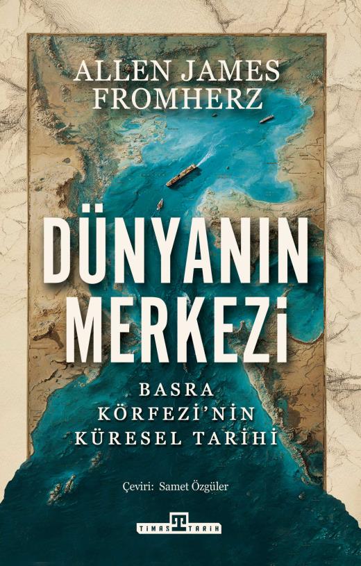 dunyanin-merkezi-basra-korfezinin-kuresel-tarihi-9786256767720.jpg