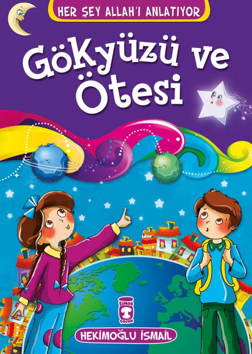 gokyuzu-ve-otesi---her-sey-allahi-anlatiyor-9786050813326.jpg