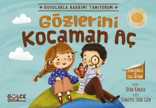 gozlerini-kocaman-ac---duyularla-rabbimi-taniyorum-3-pencereli-kitap-9786256360242.jpg