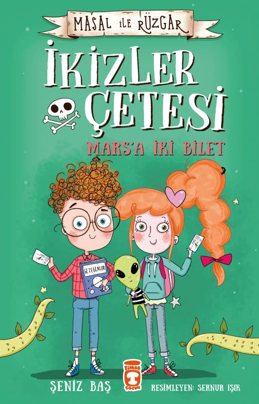 İkizler Çetesi Mars'a İki Bilet - Masal İle Rüzgar - Timaş Yayınları