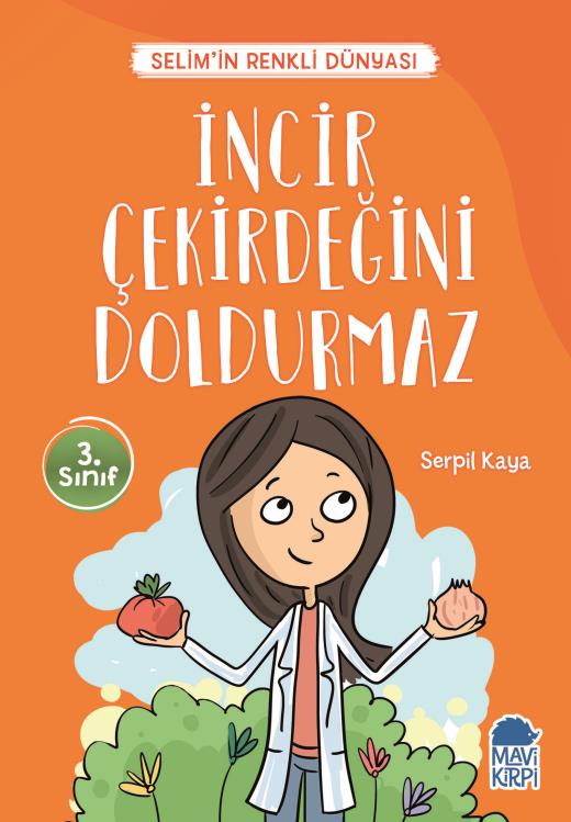 incir-cekirdegini-doldurmaz---selimin-renkli-dunyasi---3-sinif-hikaye-seti-9789752452510.jpg