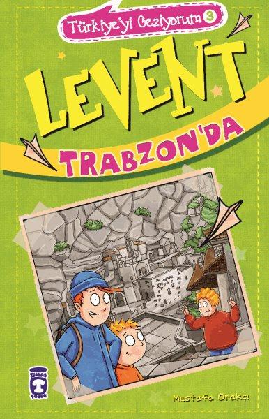 LEVENT TRABZONDA - TÜRKİYEYİ GEZİYORUM 3