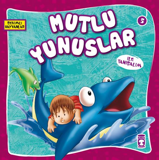mutlu-yunuslar-ile-tanisalim---sevimli-hayvanlar-9786051145358.jpg