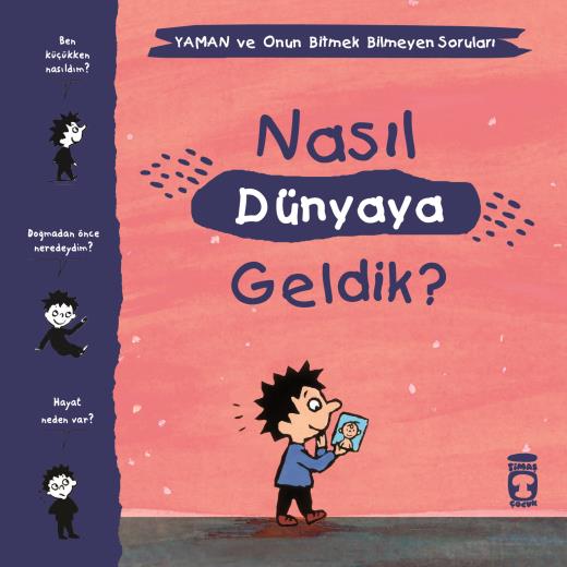 nasil-dunyaya-geldik---yaman-ve-onun-bitmek-bilmeyen-sorulari-9786050830965.jpg