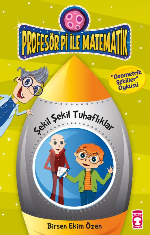 sekil-sekil-tuhafliklar---profesor-pi-ile-matematik-2-9786050816051.jpg