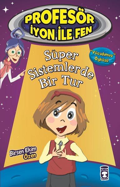 super-sistemlerde-bir-tur---profesor-iyon-ile-fen-1-9786050819151.jpg